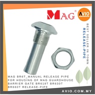 MAG Guardhouse Barrier Gate BR6T Manual Release Pipe for Housing Lock BR630T BR660T RELEASE-PIPE