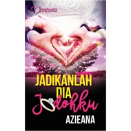 NOVEL JADIKANLAH DIA JODOHKU Karya AZIEANA