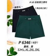 Good Quality 68 Brand 68牌子 Short Pant 4分裤 Elastic Waistband 塑胶裤头 P 6346 Plus Size Shorts Women Short