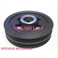 HYUNDAI MATRIX 1.8CC ELANTRA 1.8CC CITRA 1.8,2.0CC CARENS 2 CRANK SHAFT PULLY/TIMING PULLEY