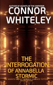 The Interrogation of Annabella Stormic Connor Whiteley