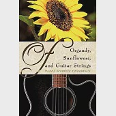 Of Organdy Sunflowers and Guitar Strings