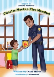 Charles Meets a Fire Marshal Miko Marsh