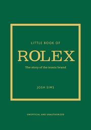 Little Book of Rolex Josh Sims