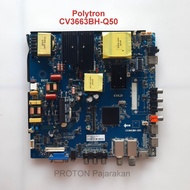 MESIN Mainboard LED Smart TV Polytron PLD 50S883 50S883/G PLD50S883 Machine Manherboard CV3663BH-Q50