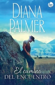El camino del encuentro Diana Palmer