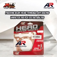 PACKING BLOCK HEAD COPPER AH1 RACING VARIO 125 150 PCX 125 150 ADV 150 MX KING VIXION ORIGINAL AH1 R
