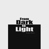 From Dark to Light