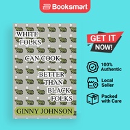 White Folks Can Cook Better Than Black Folks - Paperback - English - 9780595275953