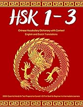 HSK 1-3 Chinese Vocabulary Dictionary with Context: English and Dutch Translations: 2200+ Essential 