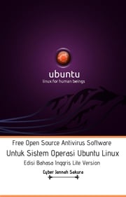 Free Open Source Antivirus Software Untuk Sistem Operasi Ubuntu Linux Edisi Bahasa Inggris Lite Version Cyber Jannah Sakura