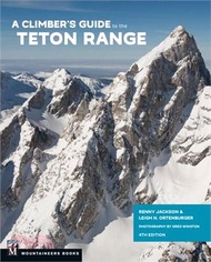 Climber's Guide to Teton Range, 4th Edition