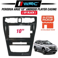 Perodua Aruz 10" Android Player Casing