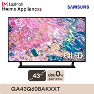 SAMSUNG TV QLED 4K (2022) Smart TV 43 นิ้ว Q60B Series รุ่น QA43Q60BAKXXT