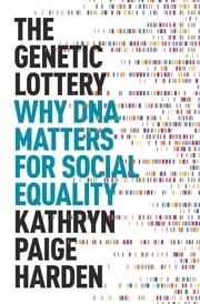 The Genetic Lottery Kathryn Paige Harden