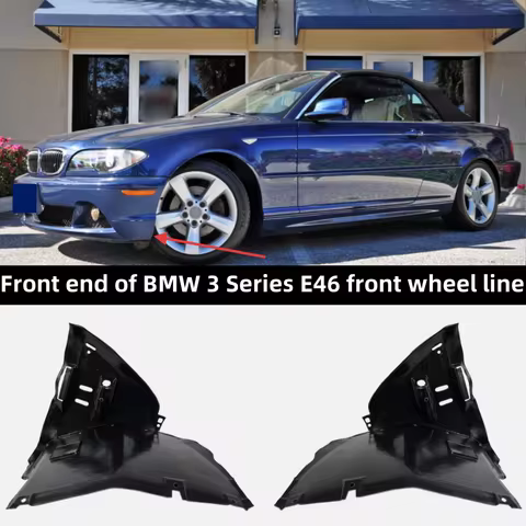 For BMW 3 Series E46 323i 323Ci 328Ci 325Ci 330Ci 1999-2006 Car Front Wheels Inner Fender Front End 