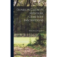 Dunklin County, Missouri, Cemetery Inscriptions; 2 by Bobbie Hatton Richardson (hardcover)
