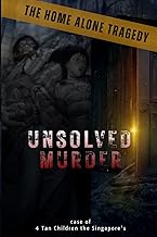 The Unsolved Mystery on Geylang Bahru Family Murder, 1979: Tan Children the Singapore's Home Alone M