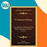 [100% Original Books] - S. Clement Of Rome : An Appendix Containing The Newly Rec by Clement (US edi