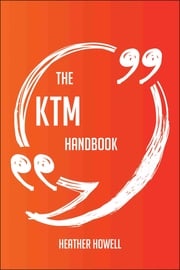 The KTM Handbook - Everything You Need To Know About KTM Heather Howell