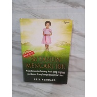 38 YEARS SEARCH FOR MOTHERS by Reza purwanti