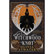 The Witchwood Knot (Victorian Faerie Tales) Paperback by Olivia Atwater