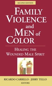 Family Violence and Men of Color Jerry Tello, MS