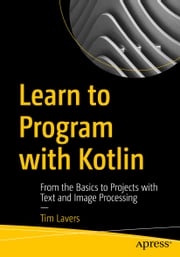 Learn to Program with Kotlin Tim Lavers