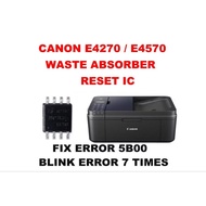 CANON E4270 / E4570 WASTE ABSORBER RESET IC 100% PROGRAMED FIXED ERROR 5B00