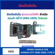 Interior Door Handle A221 Electric Window Model For HONDA CITY Year 1996-1999 TYPE-Z Tile Z Inner