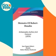 [100% Original Books] - Memoirs Of Robert-Houdin : Ambassador,  by Jean-Eugene Robert-Houdin (US edi