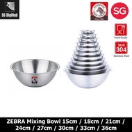 ZEBRA Stainless Steel Mixing Bowl 15cm / 18cm / 21cm / 24cm / 27cm / 30cm / 33cm / 36cm