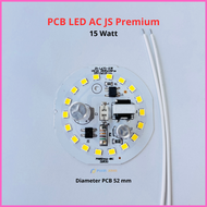 Mesin Lampu LED 15 Watt PCB Led AC JS Premium 15watt Modul Driver Mata LED 15W
