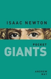 Isaac Newton: pocket GIANTS Dr Andrew May