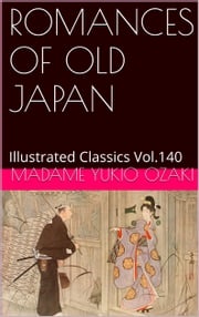 ROMANCES OF OLD JAPAN MADAME YUKIO OZAKI