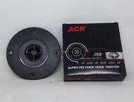 ACR 701 Tweeter / ACR 701 TWEETER