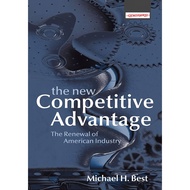 The New Competitive Advantage by Michael H. Best Best Best Best