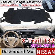 for Nissan X-Trail T32 2014~2018 Anti-Slip Mat Dashboard Cover Pad Sunshade Dashmat Accessories 2015