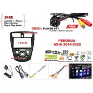 PERODUA AXIA 2014  - 2022 android player 9 inch plug and play with OEM casing