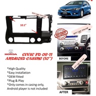 HONDA CIVIC FD 2006-2011 10 INCH ANDROID PLAYER CASING