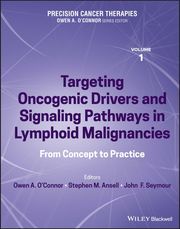 Precision Cancer Therapies, Targeting Oncogenic Drivers and Signaling Pathways in Lymphoid Malignancies Owen A. O'Connor