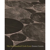 [100% Original Books] - The One Hundred Circle Farm by Emmet Gowin (UK edition, hardcover)