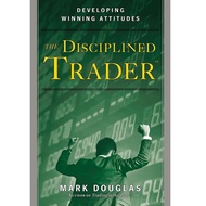 The Disciplined Trader: Developing Winning Attitudes