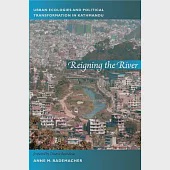 Reigning the River: Urban Ecologies and Political Transformation in Kathmandu