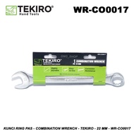 KUNCI RING PAS - COMBINATION WRENCH - TEKIRO - 22 MM - WR-CO0017