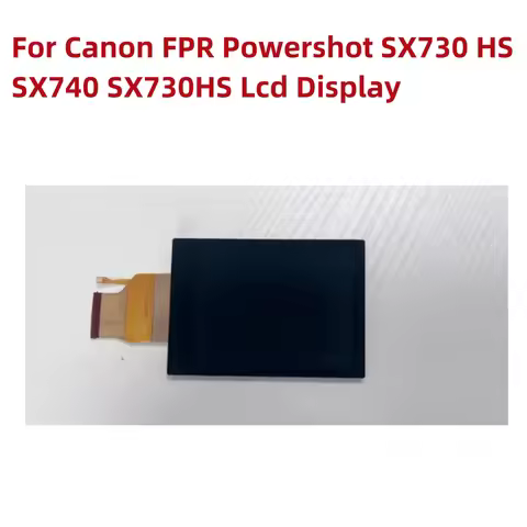 Alideao-New original LCD Display Screen For Canon FPR Powershot SX730 HS SX740 SX730HS Digital camer