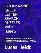 170 AMAZING GREEK LETTER SEARCH PUZZLES, Vol.1 / Issue 5: LARGE PRINT, 9 LETTER WORD LENGTH, THE MID