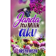Janda Itu Milik Aku - Arsya Aisya | READY STOCK | NOVEL MELAYU | NOVEL BAHARU  | STOCK TERSEDIA
