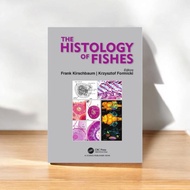The Histology of Fishes - Krzysztof Formicki (Editor), Frank Kirschbaum (Editor)