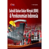 BUKI ECONOMY_ SUBSIDY OF OIL FUEL (BBM) & INDONESIAN ECONOMY